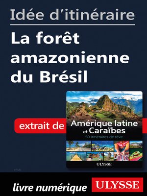 cover image of Idée d'itinéraire--La forêt amazonienne du Brésil